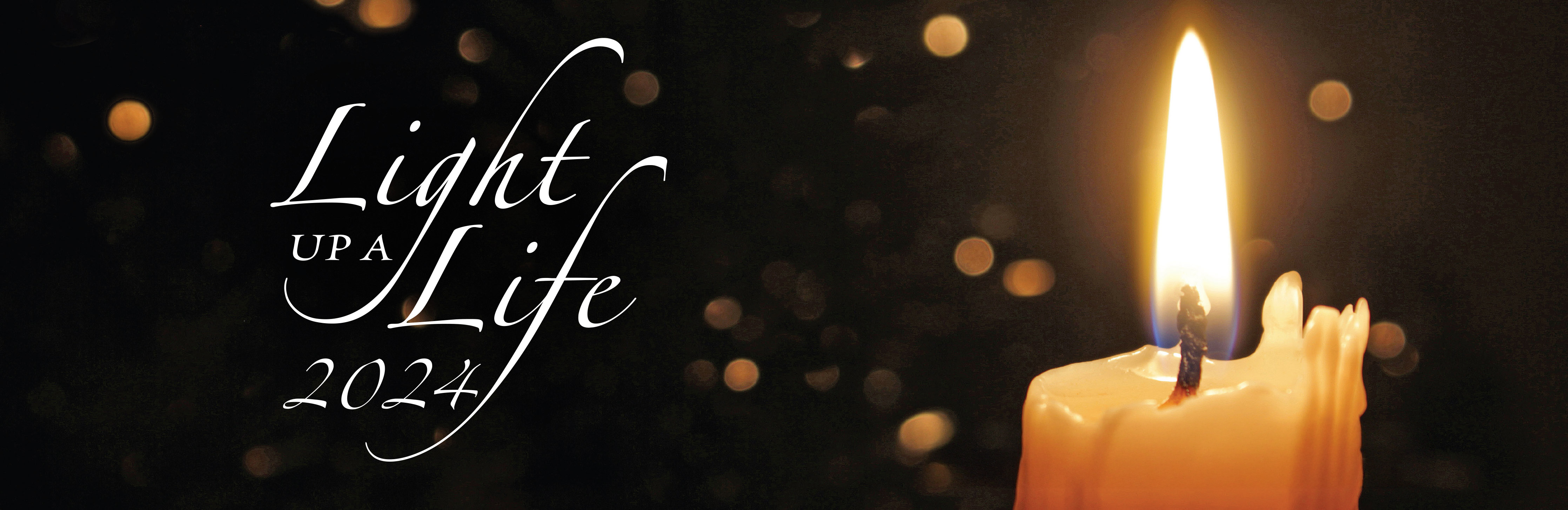 Light Up a Life 2024 - Top Banner with photo of a burning candle and title